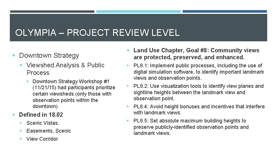 OLYMPIA – PROJECT REVIEW LEVEL § Downtown Strategy § Viewshed Analysis & Public Process