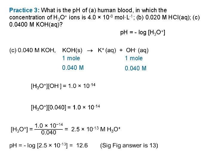Practice 3: What is the p. H of (a) human blood, in which the