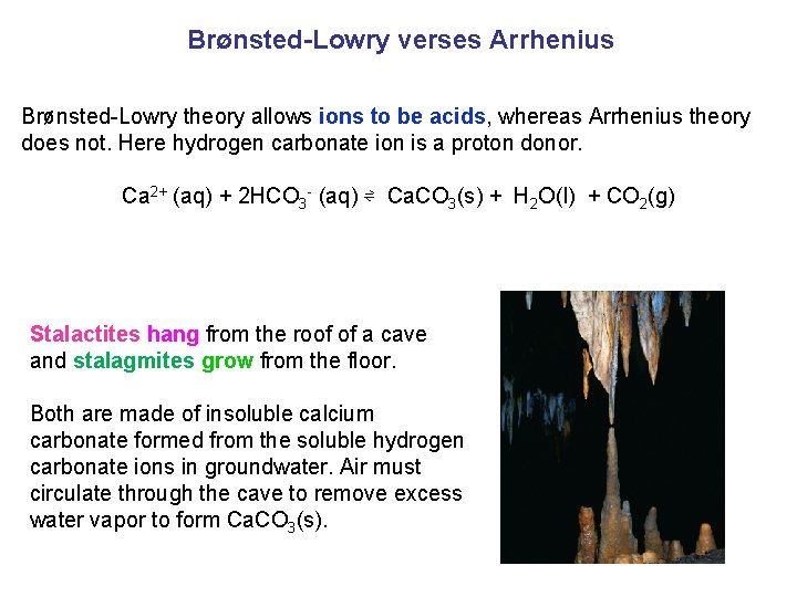 Brønsted Lowry verses Arrhenius Brønsted Lowry theory allows ions to be acids, whereas Arrhenius