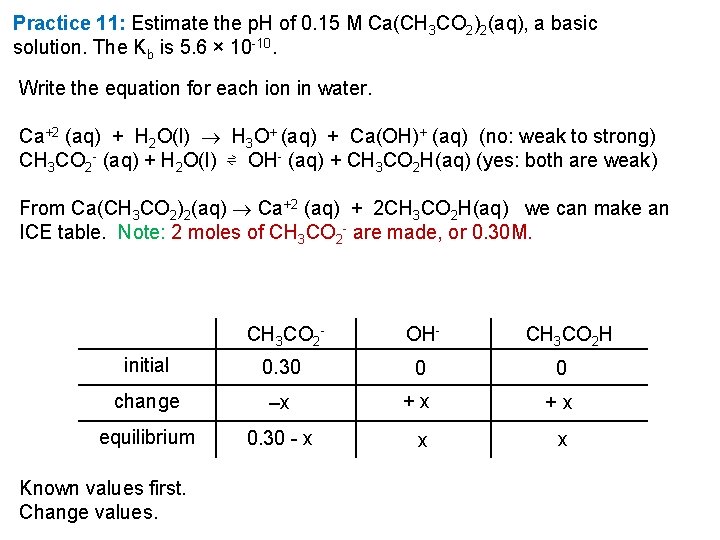 Practice 11: Estimate the p. H of 0. 15 M Ca(CH 3 CO 2)2(aq),