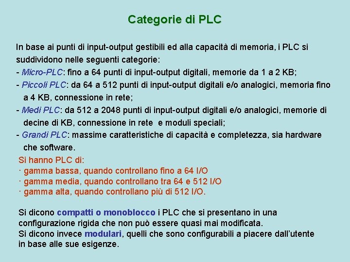 Categorie di PLC In base ai punti di input-output gestibili ed alla capacità di