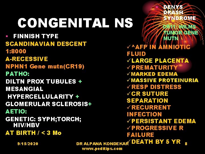 CONGENITAL NS • FINNISH TYPE SCANDINAVIAN DESCENT 1: 8000 A-RECESSIVE NPHN 1 Gene mutn(CR