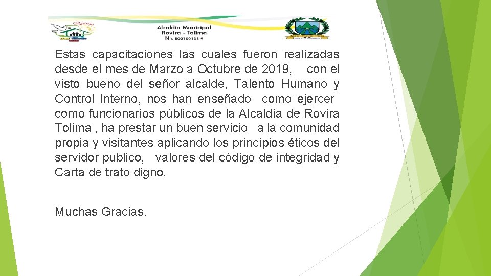 Estas capacitaciones las cuales fueron realizadas desde el mes de Marzo a Octubre de