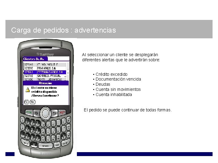 Carga de pedidos : advertencias Al seleccionar un cliente se desplegarán diferentes alertas que