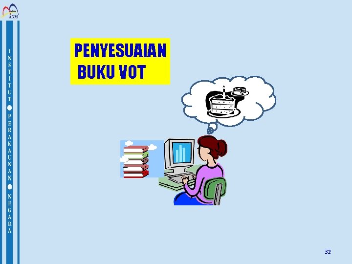 PENYESUAIAN BUKU VOT 32 
