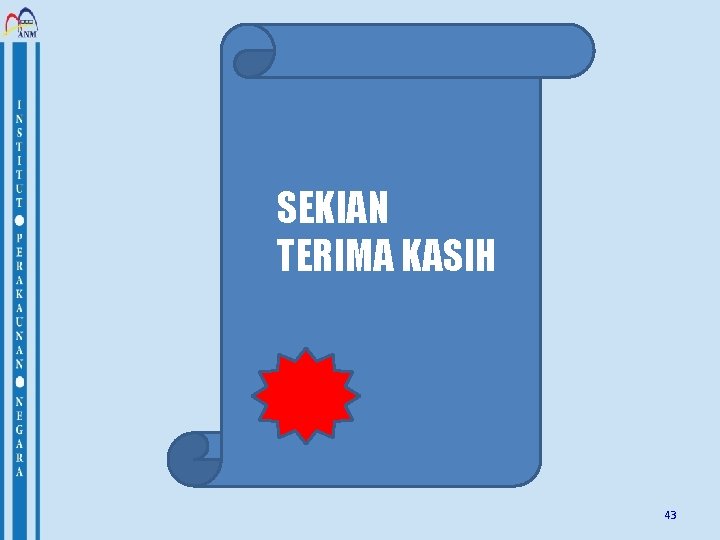 SEKIAN TERIMA KASIH 43 