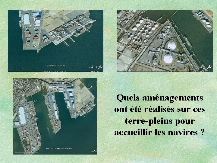 Quels aménagements ont été réalisés sur ces terre-pleins pour accueillir les navires ? 