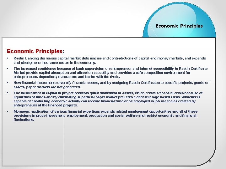 Economic Principles: • Rastin Banking decreases capital market deficiencies and contradictions of capital and