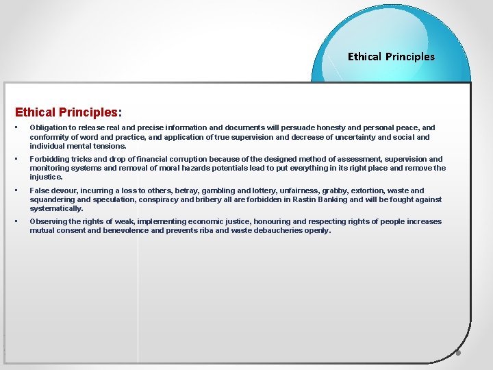 Ethical Principles: • Obligation to release real and precise information and documents will persuade