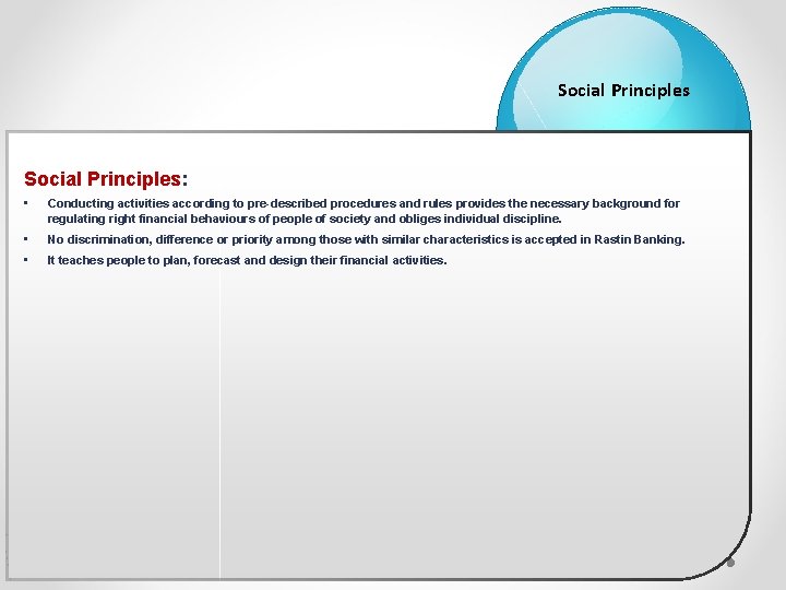 Social Principles: • Conducting activities according to pre-described procedures and rules provides the necessary