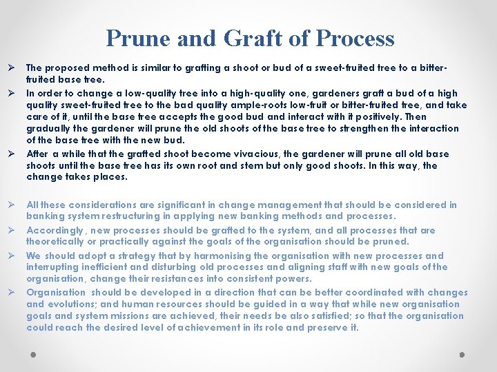 Prune and Graft of Process The proposed method is similar to grafting a shoot