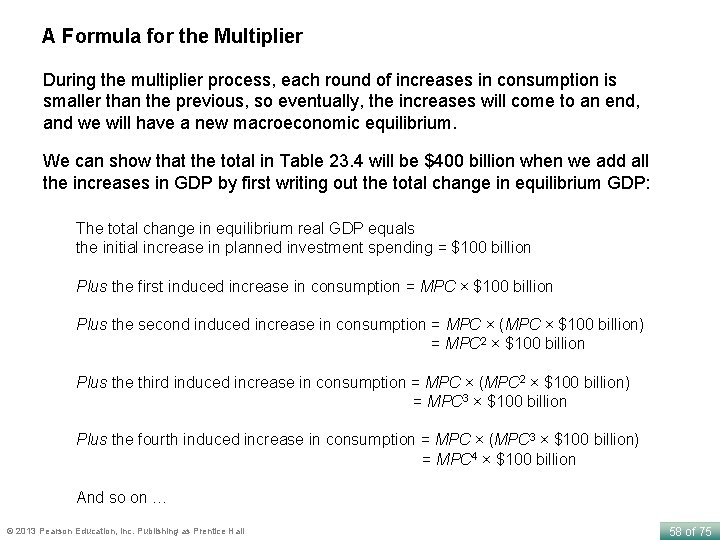 A Formula for the Multiplier During the multiplier process, each round of increases in