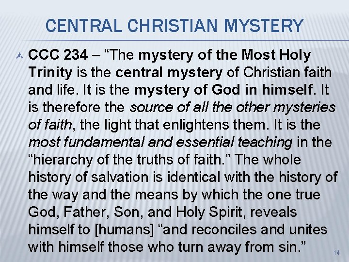 CENTRAL CHRISTIAN MYSTERY Ù CCC 234 – “The mystery of the Most Holy Trinity