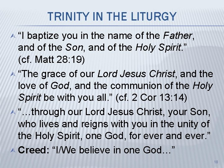TRINITY IN THE LITURGY Ù “I baptize you in the name of the Father,