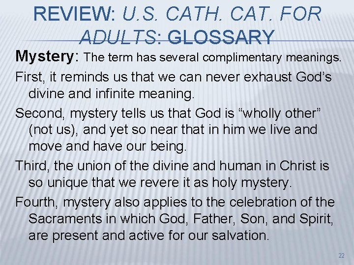 REVIEW: U. S. CATH. CAT. FOR ADULTS: GLOSSARY Mystery: The term has several complimentary