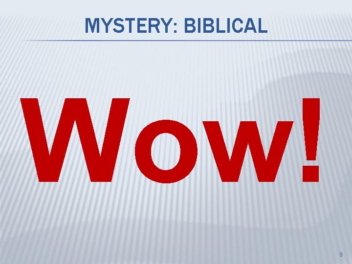 MYSTERY: BIBLICAL Wow! 9 