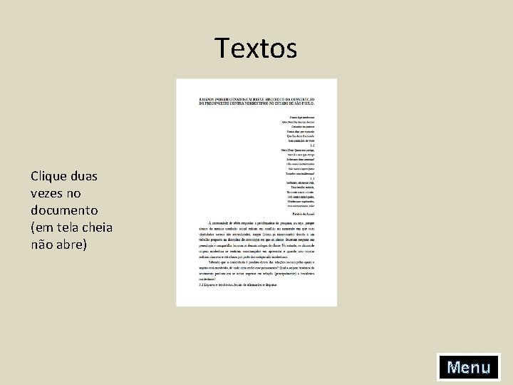 Textos Clique duas vezes no documento (em tela cheia não abre) Menu 