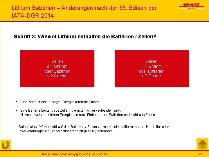 Lithium Batterien – Änderungen nach der 55. Edition der IATA-DGR 2014 Schritt 3: Wieviel
