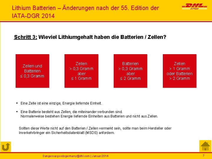 Lithium Batterien – Änderungen nach der 55. Edition der IATA-DGR 2014 Schritt 3: Wieviel