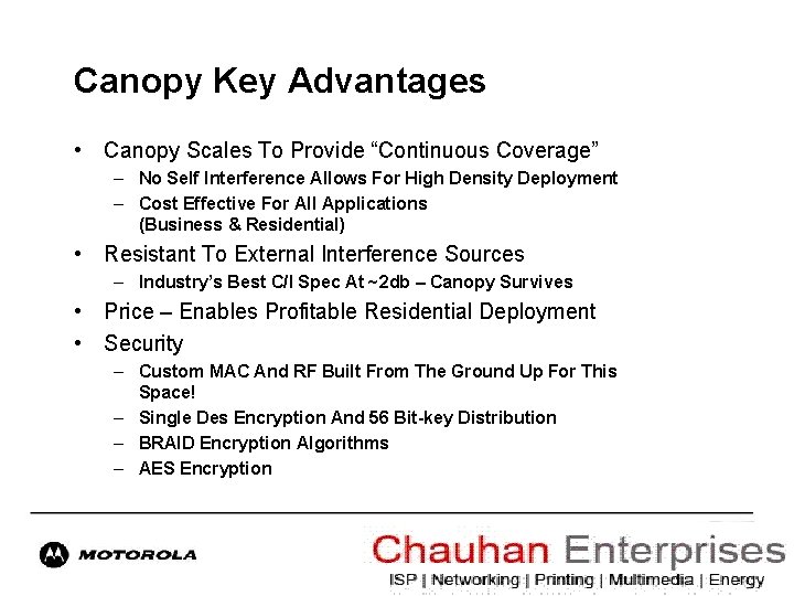 Canopy Key Advantages • Canopy Scales To Provide “Continuous Coverage” – No Self Interference