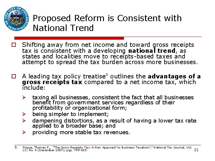 Proposed Reform is Consistent with National Trend o Shifting away from net income and