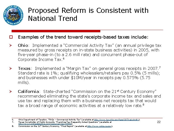 Proposed Reform is Consistent with National Trend o Examples of the trend toward receipts-based