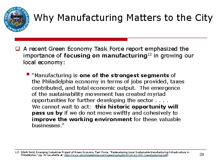  Why Manufacturing Matters to the City q A recent Green Economy Task Force