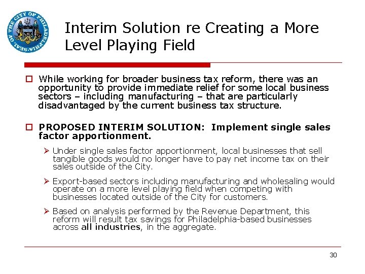  Interim Solution re Creating a More Level Playing Field o While working for