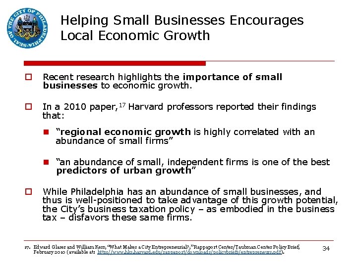 Helping Small Businesses Encourages Local Economic Growth o Recent research highlights the importance of