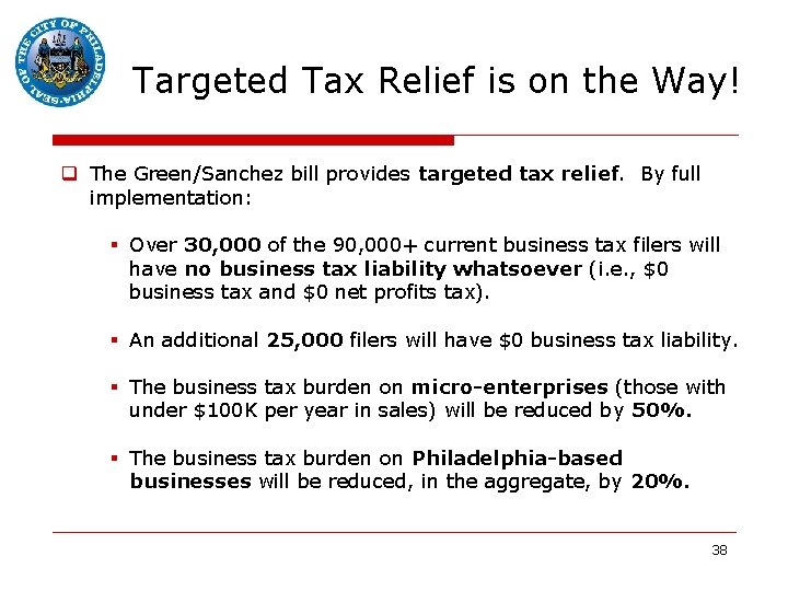 Targeted Tax Relief is on the Way! q The Green/Sanchez bill provides targeted tax