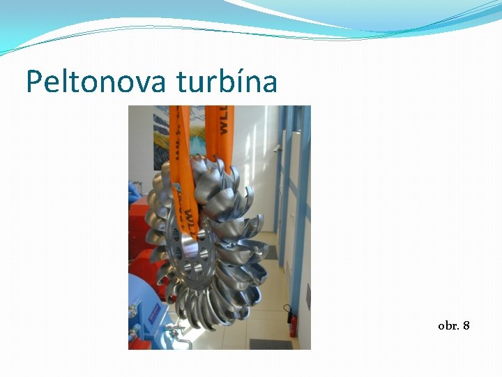 Peltonova turbína obr. 8 