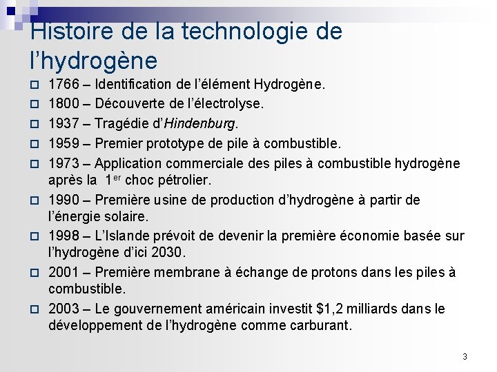 Histoire de la technologie de l’hydrogène ¨ ¨ ¨ ¨ ¨ 1766 – Identification