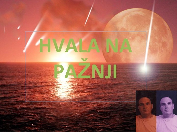 HVALA NA PAŽNJI 