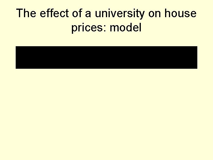 The effect of a university on house prices: model 