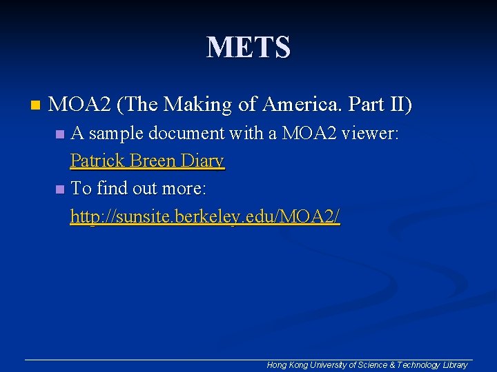 METS n MOA 2 (The Making of America. Part II) A sample document with