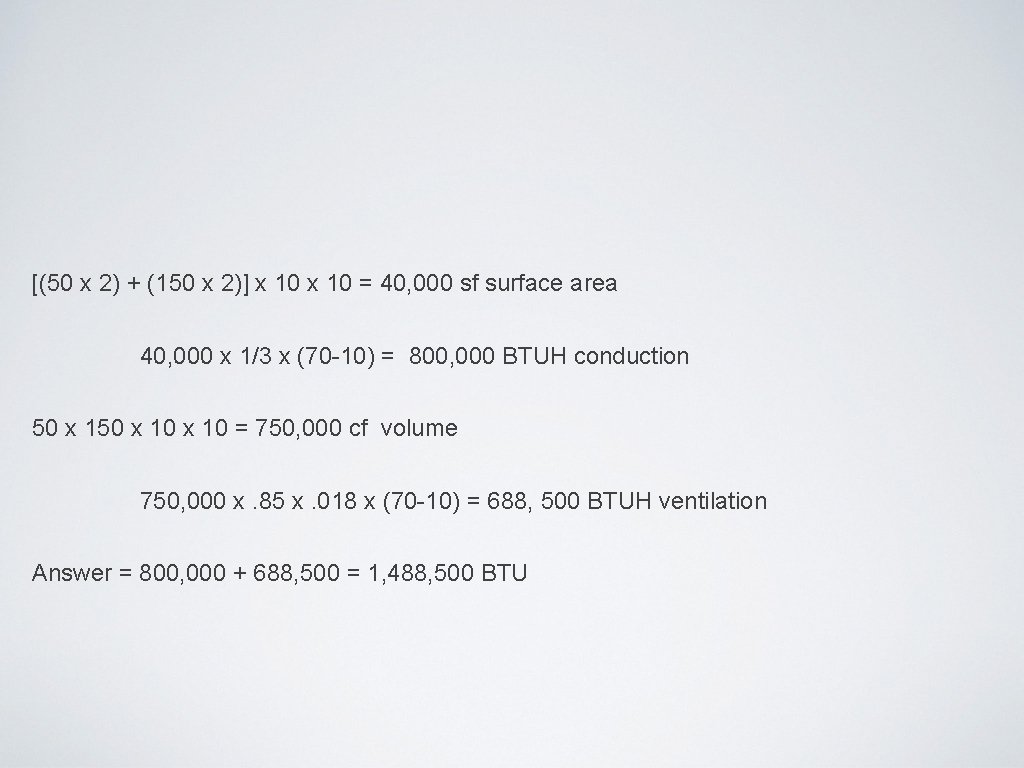 [(50 x 2) + (150 x 2)] x 10 = 40, 000 sf surface