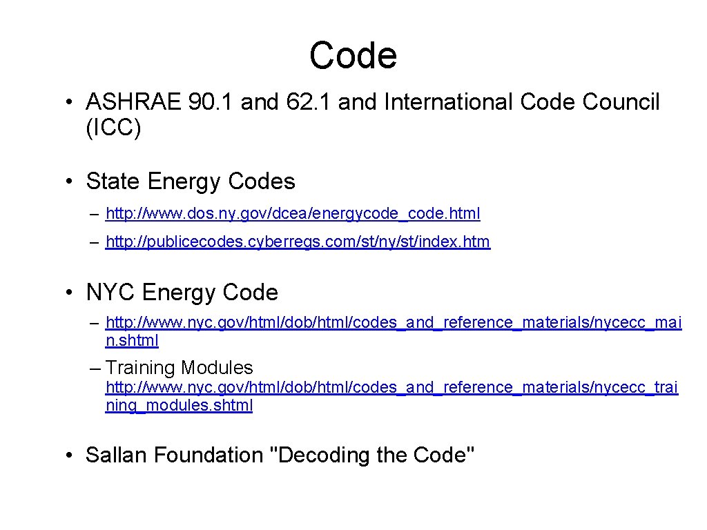 Code • ASHRAE 90. 1 and 62. 1 and International Code Council (ICC) •