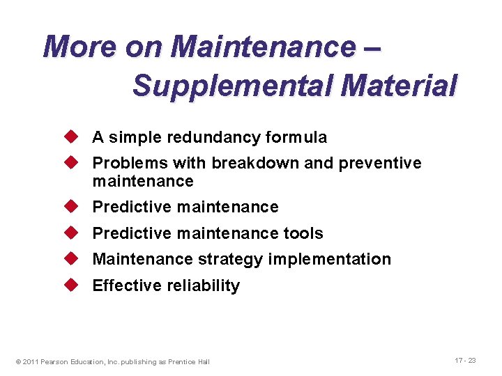More on Maintenance – Supplemental Material u A simple redundancy formula u Problems with