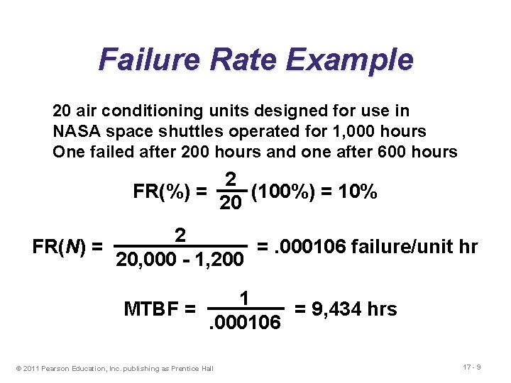 Failure Rate Example 20 air conditioning units designed for use in NASA space shuttles