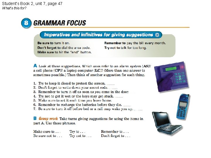 Student’s Book 2, unit 7, page 47 What’s this for? 