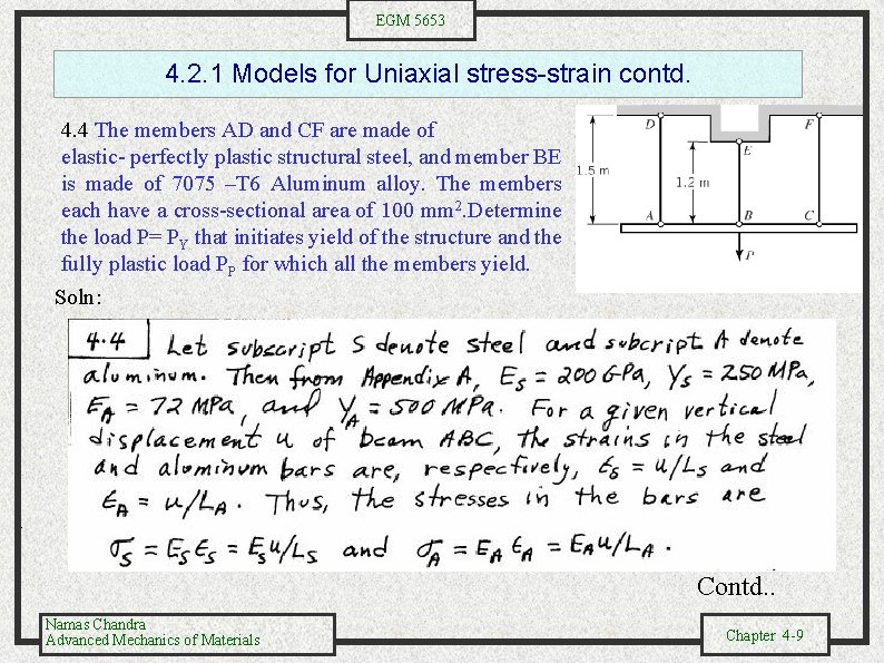 EGM 5653 4. 2. 1 Models for Uniaxial stress-strain contd. 4. 4 The members