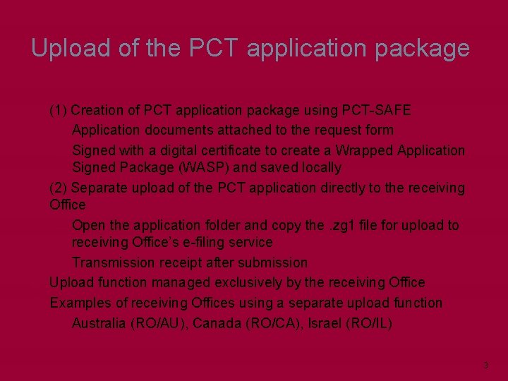 Upload of the PCT application package (1) Creation of PCT application package using PCT-SAFE