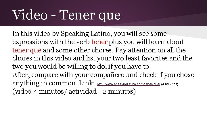 Video - Tener que In this video by Speaking Latino, you will see some