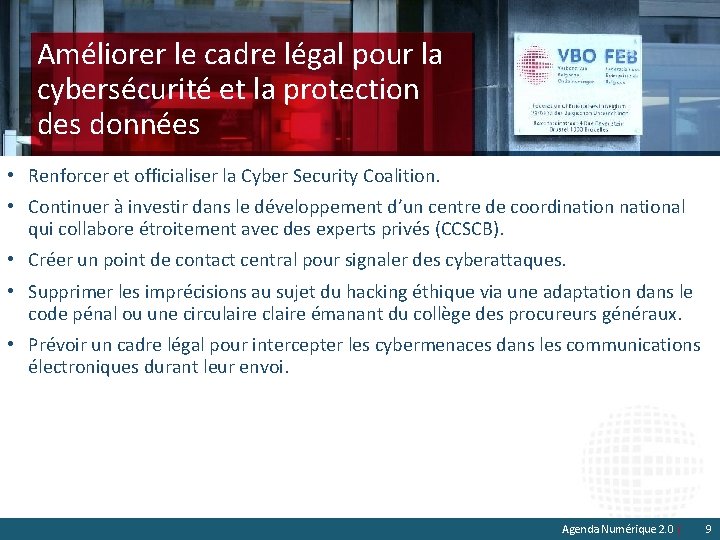 Améliorer le cadre légal pour la cybersécurité et la protection des données • Renforcer