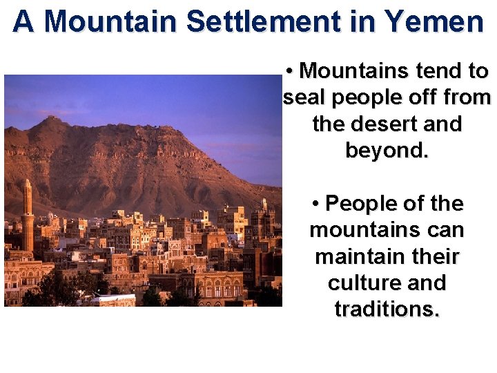 A Mountain Settlement in Yemen • Mountains tend to seal people off from the