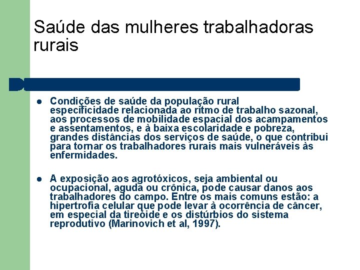 Saúde das mulheres trabalhadoras rurais Condições de saúde da população rural especificidade relacionada ao