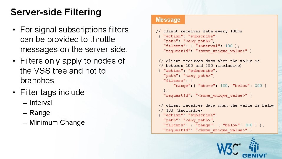 Server-side Filtering • For signal subscriptions filters can be provided to throttle messages on