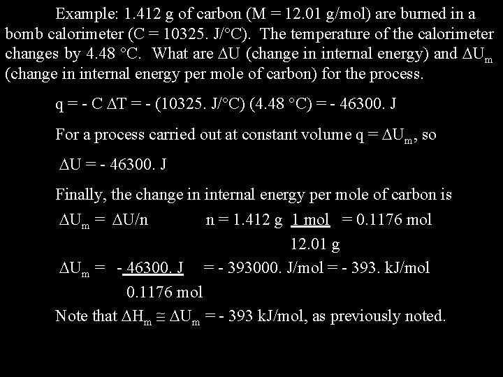 Example: 1. 412 g of carbon (M = 12. 01 g/mol) are burned in