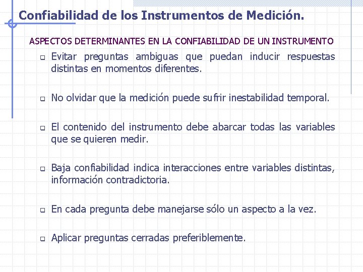 Confiabilidad de los Instrumentos de Medición. ASPECTOS DETERMINANTES EN LA CONFIABILIDAD DE UN INSTRUMENTO