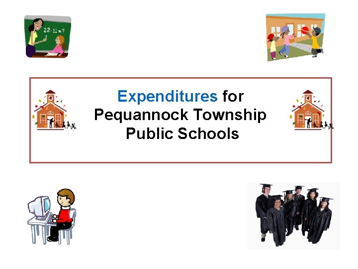 Expenditures for Pequannock Township Public Schools 